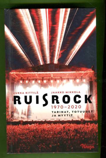 Ruisrock 1970-2020 - Tarinat, totuudet ja myytit