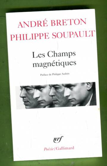 Les Champs magnétiques suivi de S'il vous plaît et de Vous m'oublierez