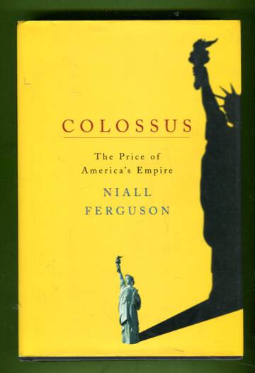 Colossus - The Price of America's Empire