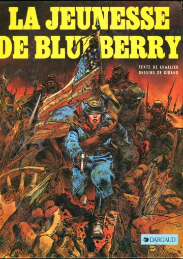 Une aventure du Lieutenant Blueberry - La jeunesse de Blueberry (ranskankielinen Blueberryn nuoruus