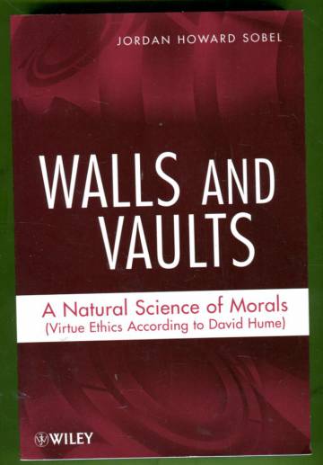 Walls and Vaults - A Natural Science of Morals (Virtue Ethics According to David Hume)