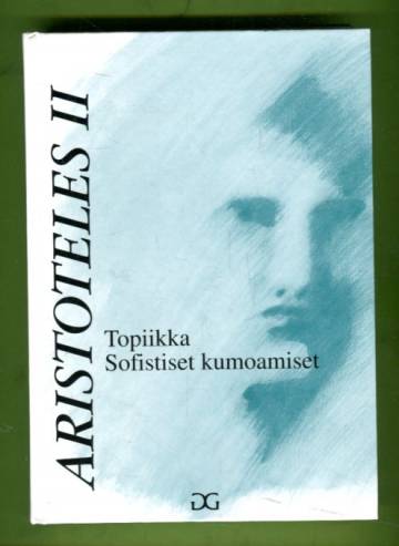 Aristoteles II - Topiikka & Sofistiset kumoamiset