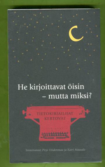 He kirjoittavat öisin - mutta miksi? - Tietokirjailijat kertovat