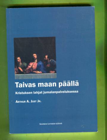 Taivas maan päällä - Kristuksen lahjat jumalanpalveluksessa