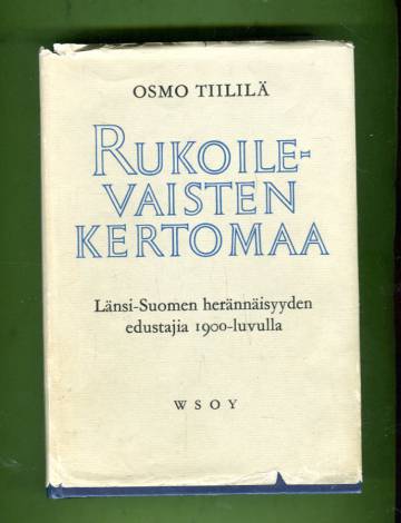 Rukoilevaisten kertomaa - Länsi-Suomen herännäisyyden edustajia 1900-luvulla