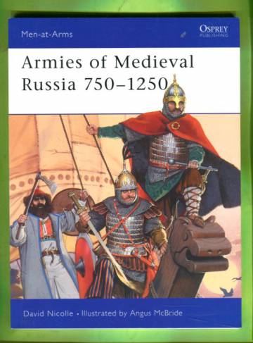 Men-at-Arms 333 - Armies of Medieval Russia 750-1250