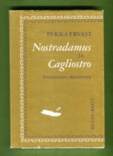 Nostradamus ja Cagliostro - Ranskalaista okkultismia