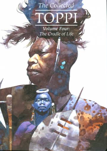 The Collected Toppi Volume 4 - The Cradle of life