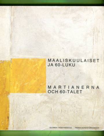 Maaliskuulaiset ja 60-luku - 25-vuotisjuhlanäyttely / Martianerna och 60-talet - 25-årsjubileumsutst