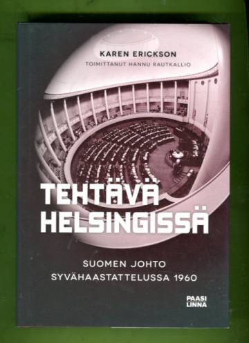 Tehtävä Helsingissä - Suomen johto syvähaastattelussa 1960