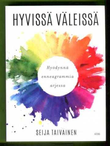 Hyvissä väleissä - Hyödynnä enneagrammia arjessa