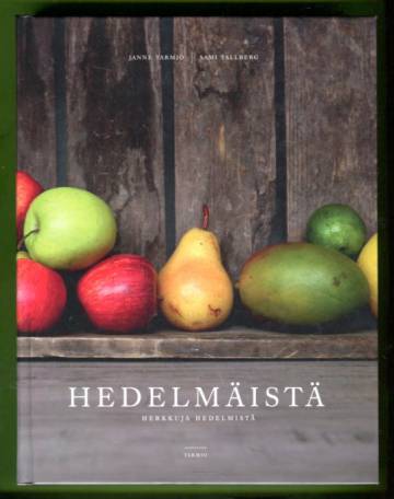 Hedelmäistä - Herkkuja hedelmistä