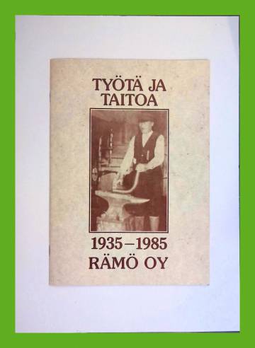 Työtä ja taitoa 1935-1985