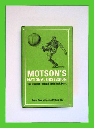 Motson's National Obsession - The Greatest Football Trivia Book Ever...