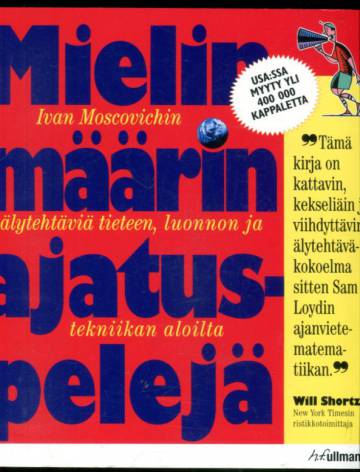 Mielin määrin ajatuspelejä - Ivan Moscovichin älytehtäviä tieteen, luonnon ja tekniikan aloilta