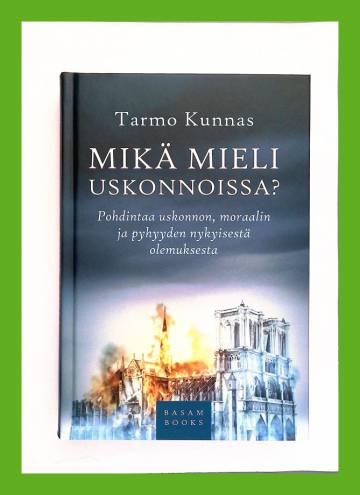 Mikä mieli uskonnoissa? - Pohdintaa uskonnon, moraalin ja pyhyyden nykyisestä olemuksesta