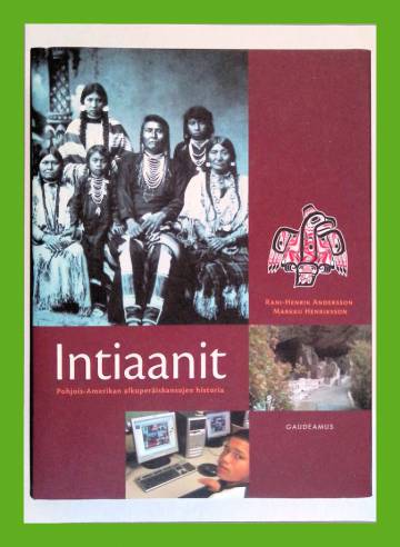 Intiaanit - Pohjois-Amerikan alkuperäiskansojen historia