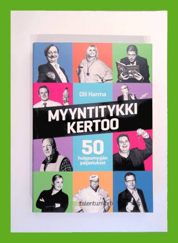 Myyntitykki kertoo - 50 huippumyyjän paljastukset