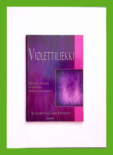 Violettiliekki kehon, mielen ja sielun parantamiseksi