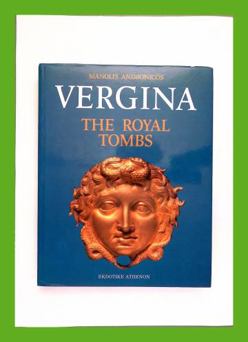 Vergina - The Royal Tombs and the Ancient City