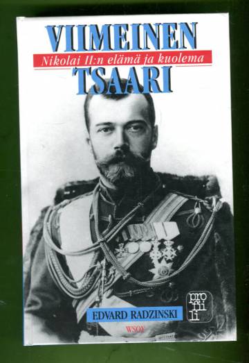 Viimeinen tsaari - Nikolai II:n elämä ja kuolema