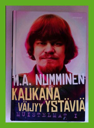 Kaukana väijyy ystäviä - Muistelmat 1