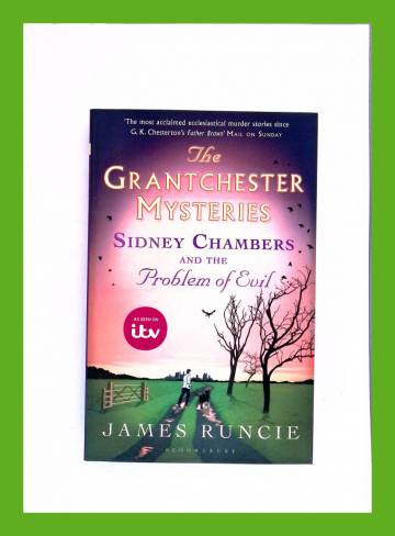 The Grantchester Mysteries - Sidney Chambers and the Problem of Evil