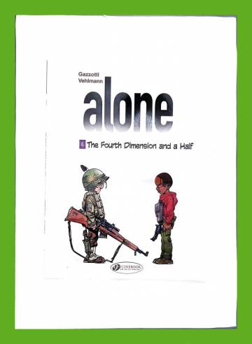Alone Vol. 6: The Fourth Dimension and a Half