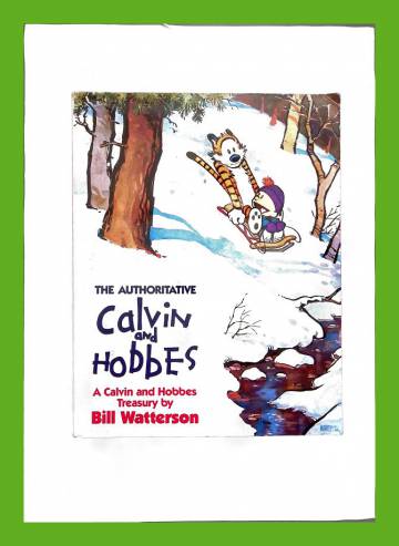 The Authorative Calvin and Hobbes - A Calvin and Hobbes Treasury