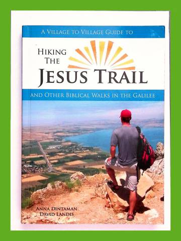 Hiking the Jesus Trail and Other Biblical Walks in the Galilee