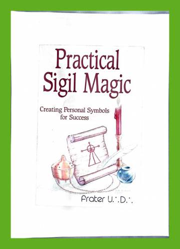 Practical Sigil Magic - Creating Personal Symbols for Success