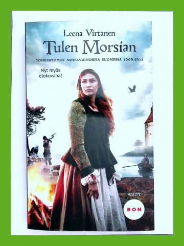 Tulen morsian - Tosikertomus noitavainoista Suomessa 1666-1671