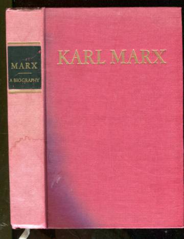 Karl Marx - A Biography
