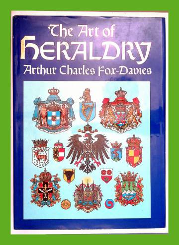 The Art of Heraldry - An Encyclopaedia of Armory