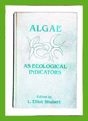 Algae as Ecological Indicators