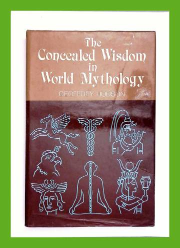 The Concealed Wisdom in World Mythology