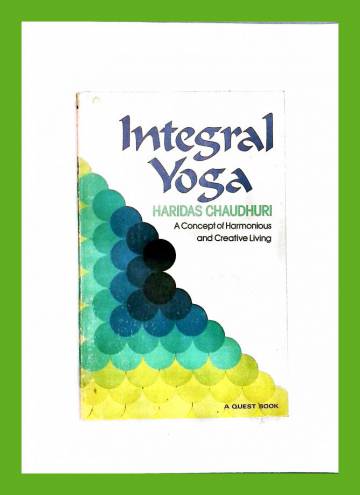 Integral Yoga - A Concept of Harmonious and Creative Living