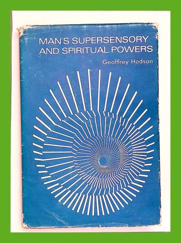 Man's Supersensory and Spiritual Powers