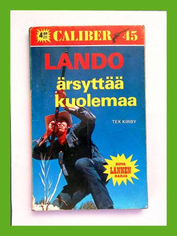 Caliber 45 #32 - Lando ärsyttää kuolemaa