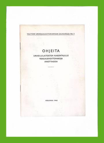 Ohjeita urheilulaitosten rakentajille veikkausvoittovaroja anottaessa