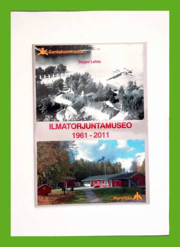 Ilmatorjuntamuseo 1961-2011 - Santahaminasta Hyrylään