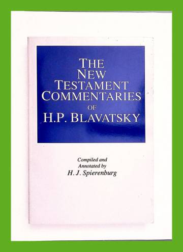 The New Testament Commentaries of H. P. Blavatsky