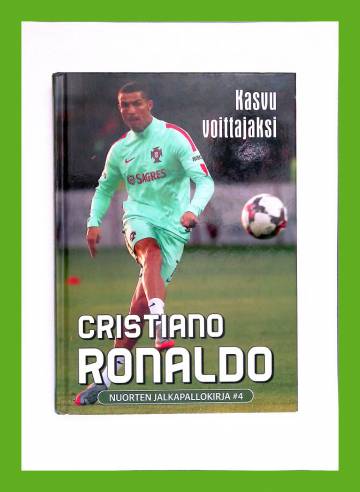 Cristiano Ronaldo - Kasvu voittajaksi
