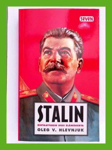 Stalin - Diktaattorin uusi elämäkerta