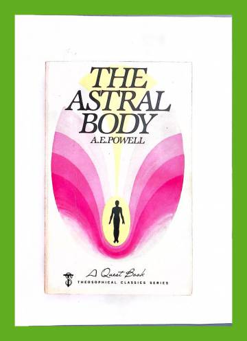 The Astral Body and Other Astral Phenomena