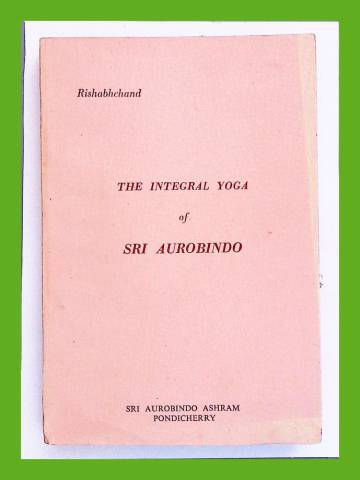 The Internal Yoga of Sri Aurobindo