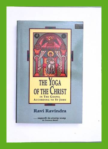 The Yoga of the Christ - In the Gospel According to St John