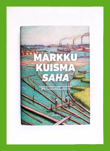 Saha - Tarina Suomen modernisaatiosta ja ihmisistä jotka sen tekivät