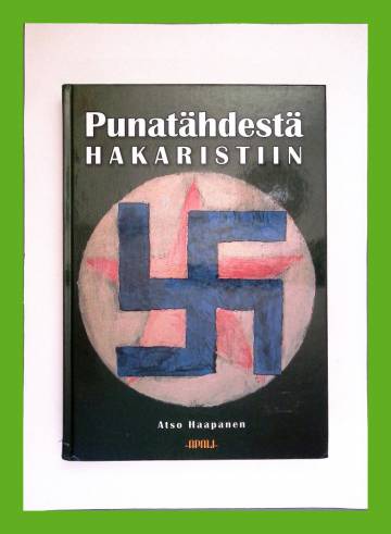 Punatähdestä hakaristiin - Suomen ilmavoimien käytössä olleet venäläiset sotasaaliskoneet 1918-1946