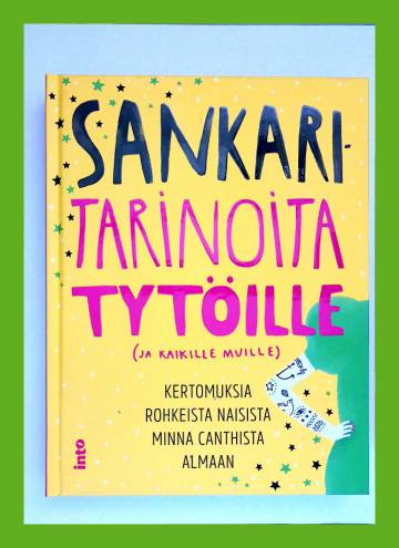 Sankaritarinoita tytöille (ja kaikille muille)